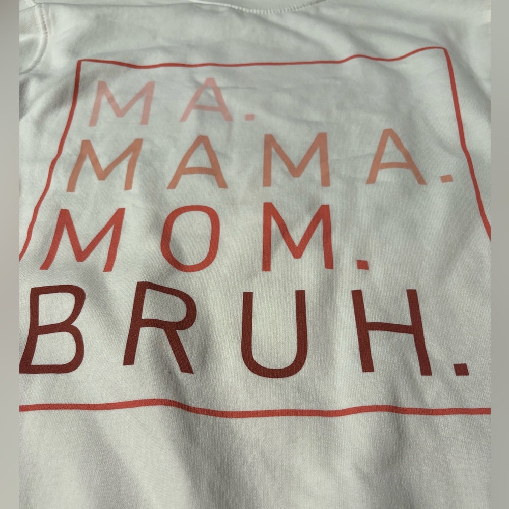New! White Graphic Sweatshirt ma mama mom bruh size small